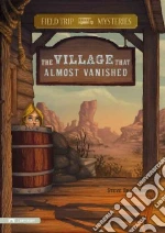 The Village That Almost Vanished