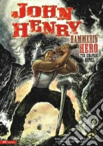 John Henry, Hammerin' Hero