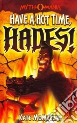 Have a Hot Time, Hades!