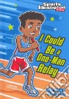I Could Be a One-Man Relay libro str
