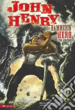 John Henry, Hammerin' Hero