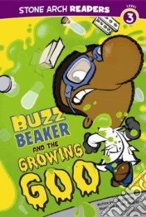 Buzz Beaker and the Growing Goo libro in lingua di Meister Cari, McGuire Bill (ILT)