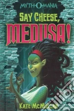 Say Cheese, Medusa!