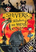 Shivers, Wishes, and Wolves
