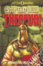 Stop That Bull, Theseus!