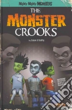 The Monster Crooks