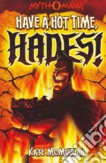Have a Hot Time, Hades!
