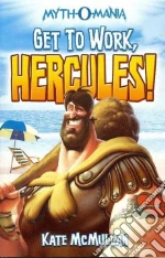 Get to Work, Hercules!
