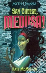 Say Cheese, Medusa!