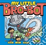My Little Bro-Bot