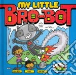 My Little Bro-Bot