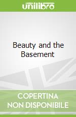Beauty and the Basement