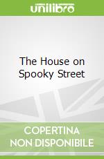 The House on Spooky Street