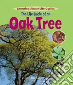 The Life Cycle of an Oak Tree