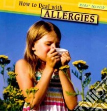 How to Deal With Allergies libro in lingua di Robbins Lynette