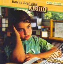 How to Deal With ADHD libro in lingua di Robbins Lynette