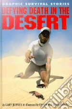Defying Death in the Desert