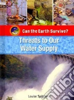 Threats to Our Water Supply
