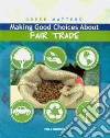 Making Good Choices About Fair Trade libro str