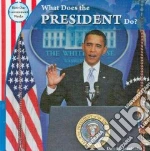 What Does the President Do?