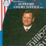 What Does a Supreme Court Justice Do?