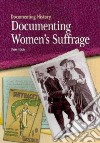Documenting Women's Suffrage libro str
