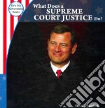 What Does a Supreme Court Justice Do?