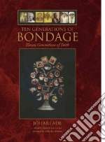 Ten Generations of Bondage