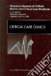 Historical Aspect of Critical Care Issues, an Issue of Critical Care Clinics libro str