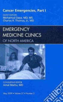 Cancer Emergencies libro in lingua di Daya Mohamud M.D. (EDT), Thomas Charles Jr. M.D. (EDT)
