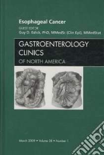 Esophageal Cancer libro in lingua di Eslick Guy D. Ph.D. (EDT)