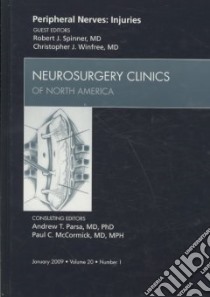 Peripheral Nerve: Injuries libro in lingua di Spinner Robert J. M.D. (EDT), Winfree Christopher J. M.D. (EDT), Parsa Andrew T. M.D. (EDT), McCormick Paul C. M.D. (EDT)