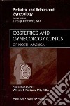 Pediatric and Adolescent Gynecology libro str