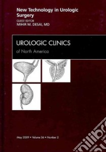 New Technology in Urology Surgery libro in lingua di Desai Mihir M. (EDT)