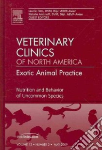Nutrition and Behavior of Uncommon Species libro in lingua di Hess Laurie (EDT), Antinoff Natalie (EDT), Rupley Agnes E. (EDT)