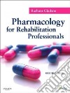 Pharmacology for Rehabilitation Professionals libro str