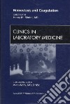 Hemostasis and Coagulation: an Issue of Clinics in Laboratory Medicine libro str