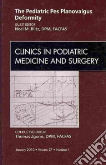 The Pediatric Pes Planovalgus Deformity libro in lingua di Blitz Neil (EDT)