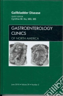 Gallbladder Disease libro in lingua di Ko Cynthia W.