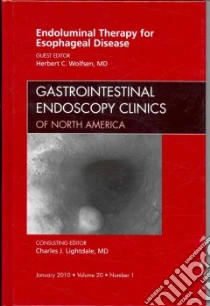 Endoluminal Therapy for Esophageal Disease libro in lingua di Wolfsen Herbert C. M.D., Lightdale Charles J. (EDT)