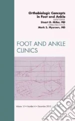 Orthobiologic Concepts in Foot and Ankle, an Issue of Foot a