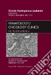 Chronic Myelogenous Leukemia, an Issue of Hematology/Oncolog libro str