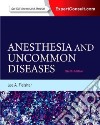 Anesthesia and Uncommon Diseases libro str