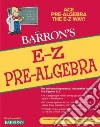 Barron's E-Z Pre-Algebra libro str