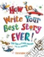 How to Write Your Best Story Ever!