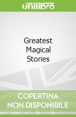 Greatest Magical Stories