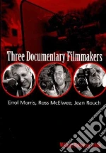 Three Documentary Filmmakers