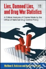 Lies, Damned Lies, and Drug War Statistics