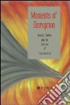 Moments of Disruption libro str