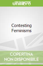 Contesting Feminisms